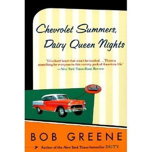 Chevrolet Summers, Dairy Queen Nights -- Bob Greene